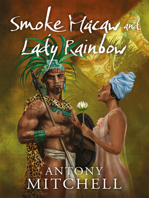 cover image of Smoke Macaw and Lady Rainbow